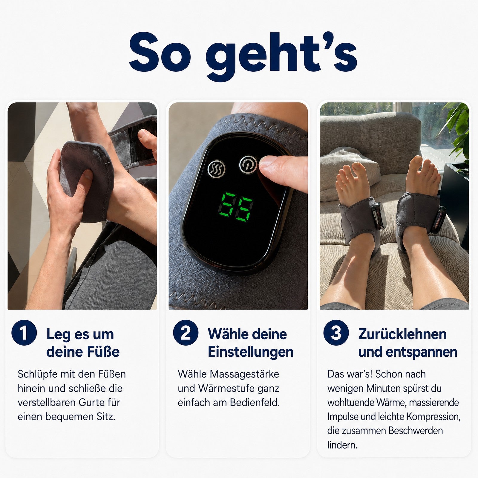 So geht's: Um die Füße legen, Einstellungen wählen, zurücklehnen und entspannen